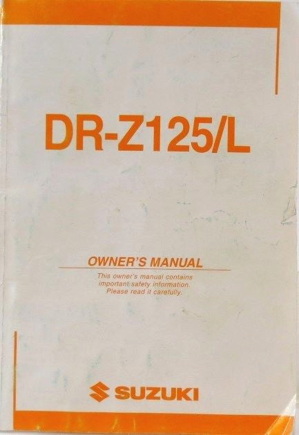 OEM SUZUKI DR-Z125/L OWNER MANUAL Printed 2003 99011-08G51-03A