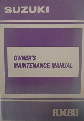 GENUINE SUZUKI OWNER'S MAINTENANCE MANUAL RM80 RM 80