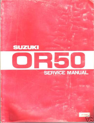 GENUINE SUZUKI OR50 Service Manual  SR-0550  NICE PAGES