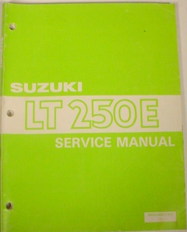GENUINE SUZUKI LT250E SERVICE MANUAL LT250 E